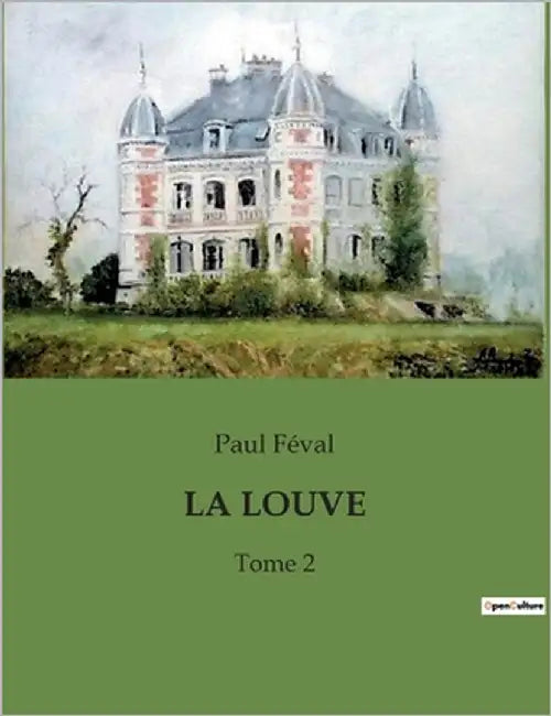 La Louve: Tome 2 by Féval, Paul