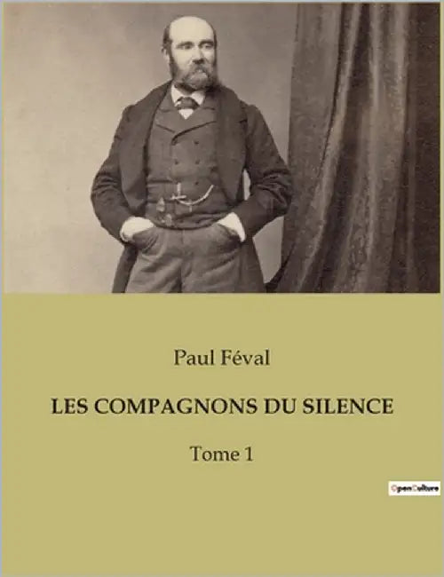 Les Compagnons Du Silence: Les secrets d'une société occulte au coeur de Paris by Féval, Paul