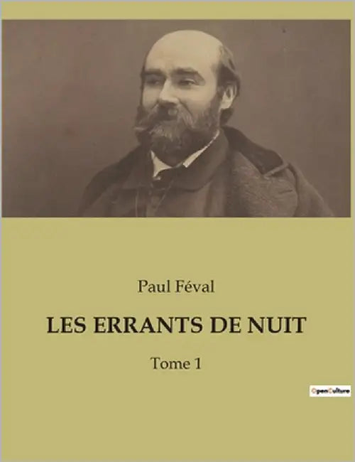 Les Errants de Nuit: Les secrets enfouis d'un Paris nocturne by Féval, Paul