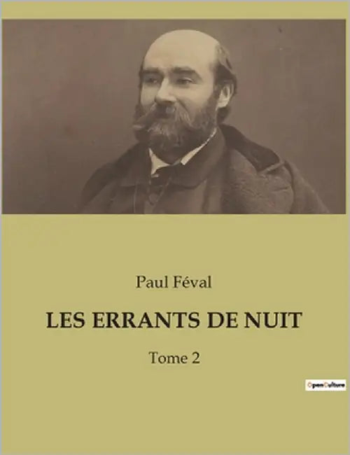 Les Errants de Nuit: Les secrets inavoués des nuits parisiennes by Féval, Paul