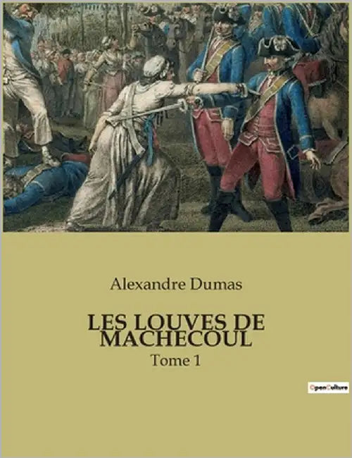 Les Louves de Machecoul: Tome 1 by Dumas, Alexandre