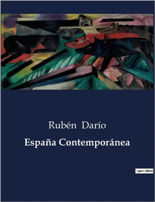 España Contemporánea: Un viaje literario por la España de finales del siglo XIX by Darío, Rubén
