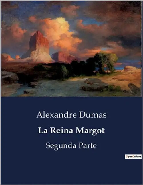 La Reina Margot: Una novela histórica de intriga y poder en la corte francesa del siglo XVI by Dumas, Alexandre