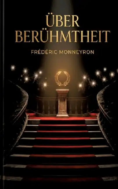 Über Berühmtheit: Von der antiken berühmtheit zur digitalen ikone. Die neuen gesichter des ruhms by Frédéric Monneyron