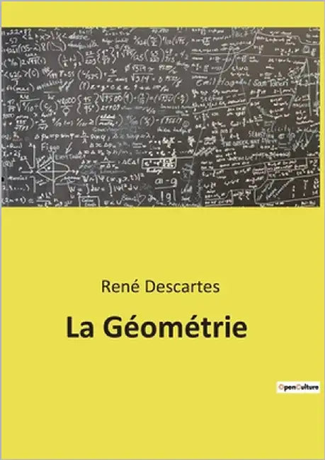 La Géométrie by Descartes, René