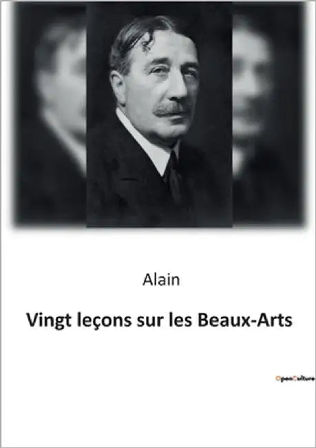 Vingt leçons sur les Beaux-Arts by Alain