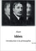 Idées: Introduction à la philosophie by Alain