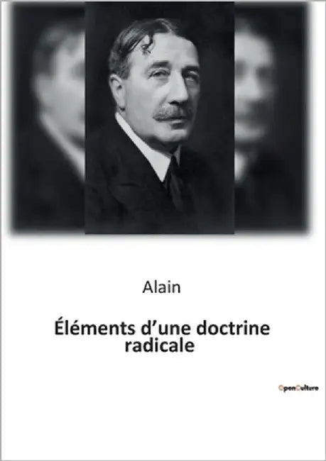 Éléments d'une doctrine radicale by Alain
