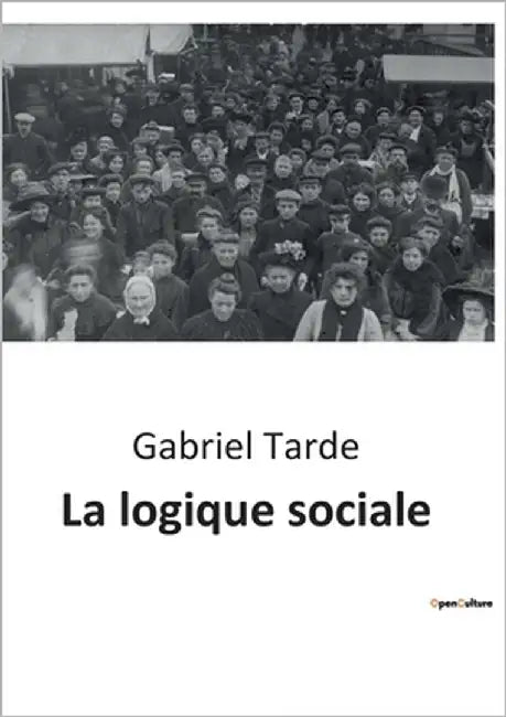 La logique sociale by Tarde, Gabriel