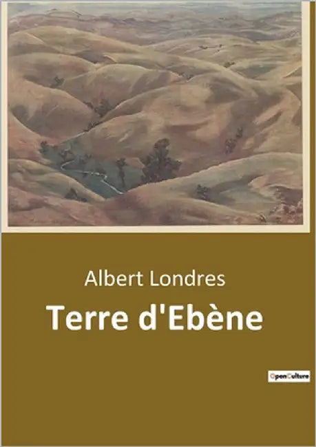 Terre d'Ebène by Londres, Albert