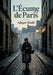 L'Écume de Paris: L'Écume de Paris plongée dans les mémoires d'un parisien du XIXe siècle, entre misère et crime. by Albert Wolff