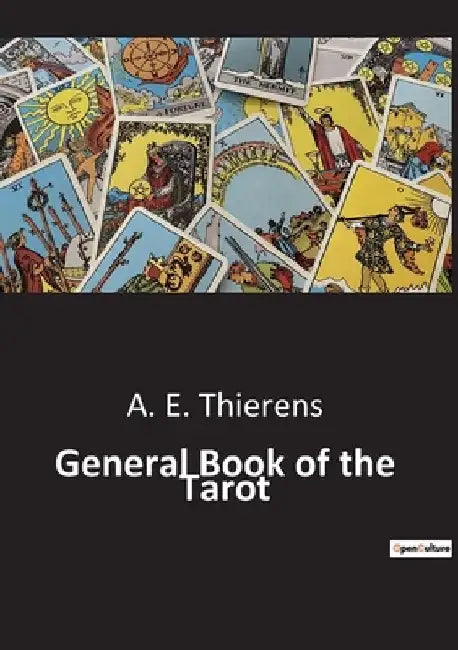 General Book of the Tarot by A. E. Thierens
