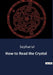 How to Read the Crystal by Sepharial