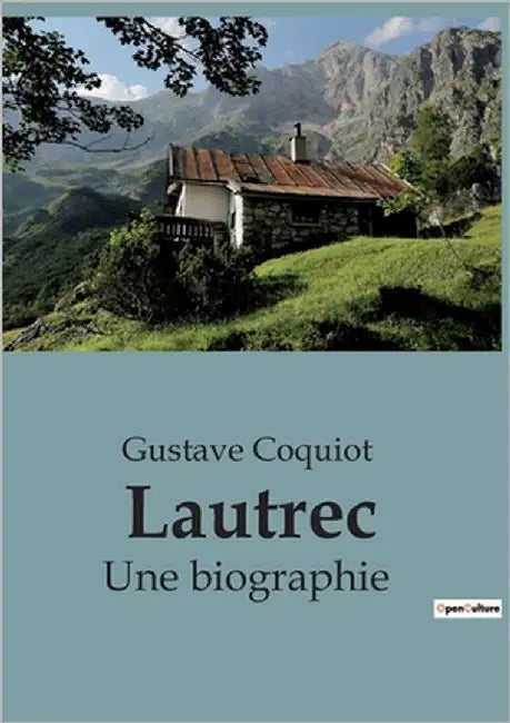 Lautrec: Une biographie by Coquiot, Gustave