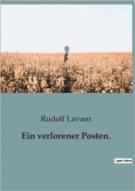 Ein verlorener Posten.: Die sprachliche und kulturelle Assimilation der deutschen Gemeinden in Venetien by Lavant, Rudolf