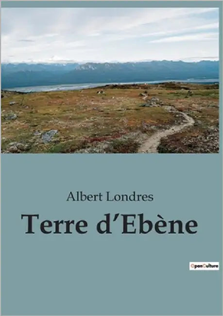 Terre d'Ebène by Londres, Albert
