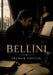 Bellini: Une biographie de Bellini offrant un aperçu de sa vie et de ses oeuvres, dédiée à Gioacchino Rossini by Arthur Pougin