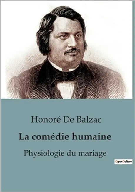Physiologie du mariage: La comédie humaine by Balzac, Honoré de