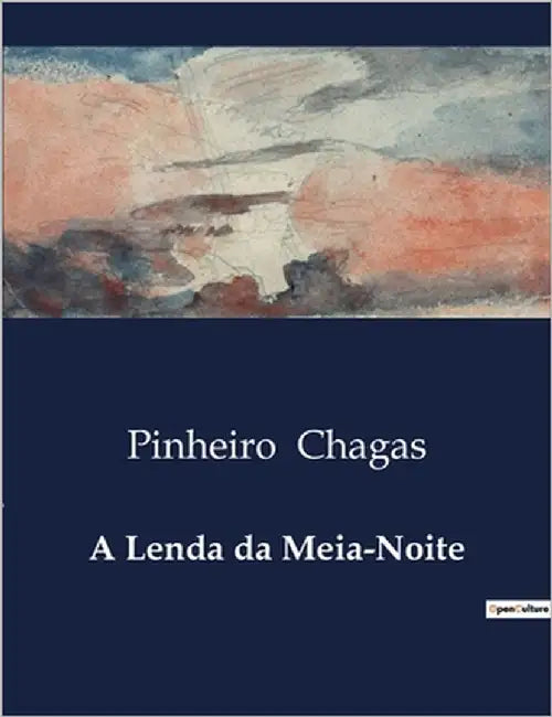 A Lenda da Meia-Noite by Chagas, Pinheiro