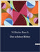Der schöne Ritter: Eine romantische Rittergeschichte aus dem Mittelalter by Busch, Wilhelm