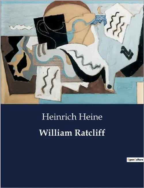 William Ratcliff: Tragödie in einem Akt by Heine, Heinrich