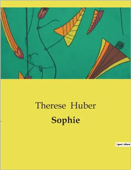 Sophie: Eine Untersuchung über die Grundlagen der Philosophie und die Existenz Gottes by Huber, Therese