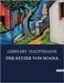 Der Ketzer Von Soana by Hauptmann, Gerhart