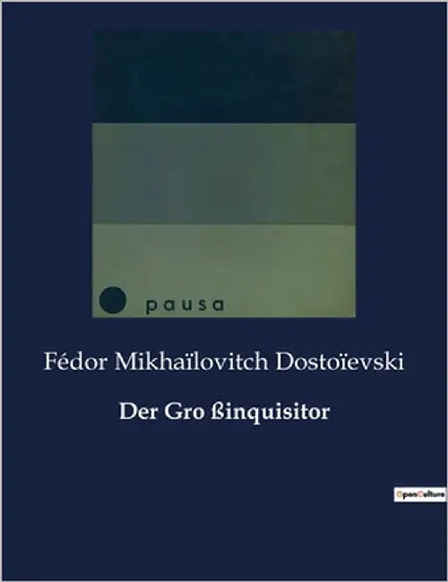 Der Gro ßinquisitor by Dostoïevski, Fédor Mikhaïlovitch