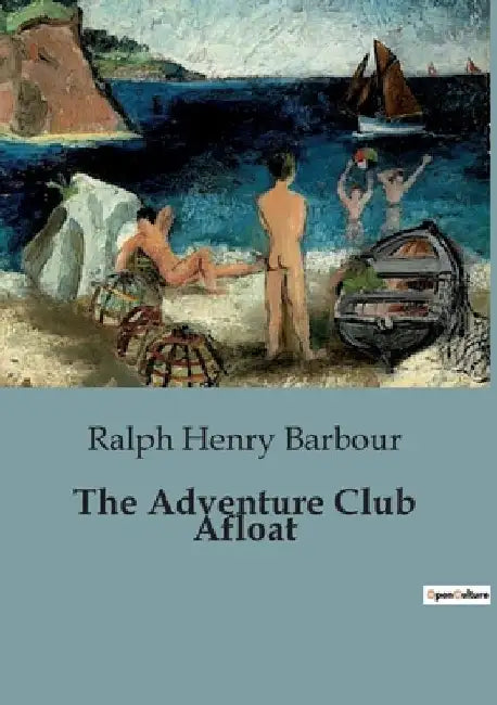 The Adventure Club Afloat by Ralph Henry Barbour
