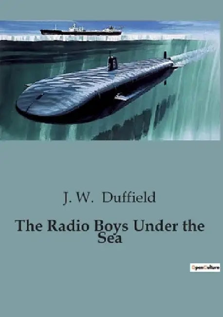 The Radio Boys Under the Sea by J. W. Duffield