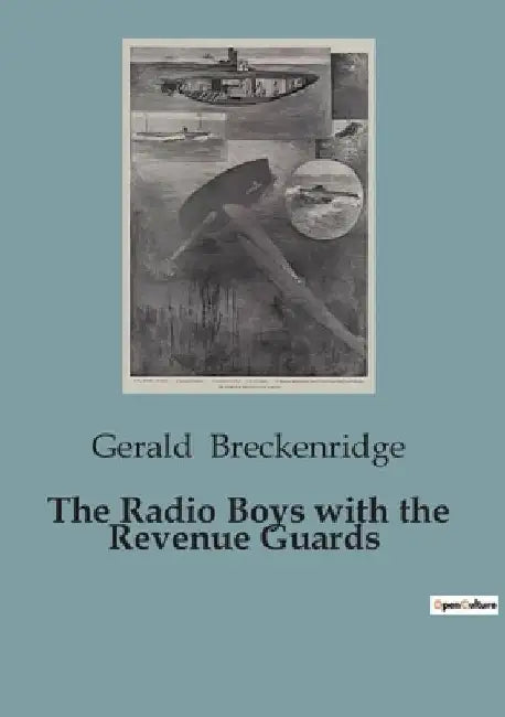 The Radio Boys with the Revenue Guards by Gerald Breckenridge