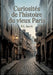 Curiosités de l'histoire du vieux Paris: Une exploration des rues, des noms et des traditions du vieux Paris, révélant l'histoire et l'âme de la ville by P. L. Jacob