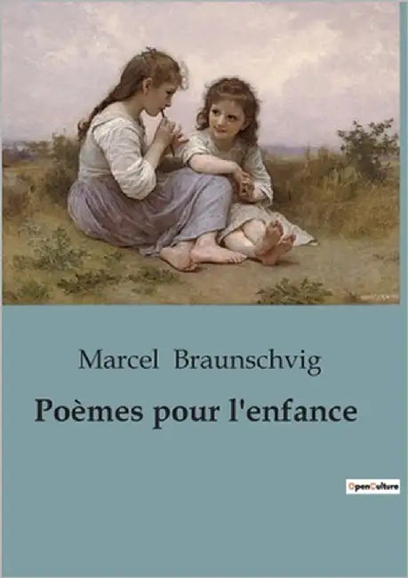 Poèmes pour l'enfance by Braunschvig, Marcel