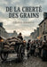 De la cherté des grains: Une analyse des causes de la cherté des grains et des préjugés populaires en temps de disette, par Victor Modeste. by Victor Modeste