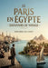 De Paris en Égypte - Souvenirs de voyage: Les souvenirs de voyage d'un écrivain français en Égypte au XIXe siècle, offrant un aperçu des paysages, des by Frédéric de Carcy