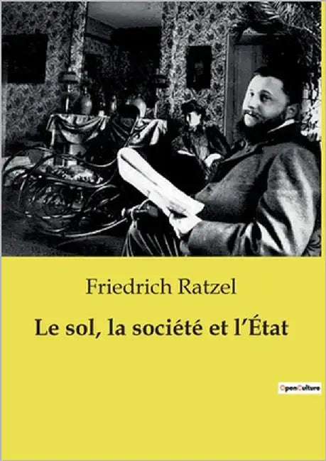 Le sol, la société et l'État by Ratzel, Friedrich