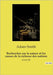 Recherches sur la nature et les causes de la richesse des nations: Une exploration des mécanismes économiques fondamentaux et de leur transition sur l by Smith, Adam