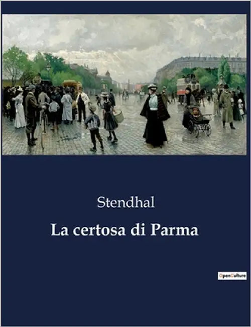 La certosa di Parma by Stendhal