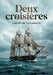 Deux croisières: L'histoire d'une légende navale racontée par Gabriel de La Landelle, ancien officier de marine. by Gabriel de la Landelle