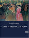 Come Ti Erudisco Il Pupo by Lucatelli, Luigi