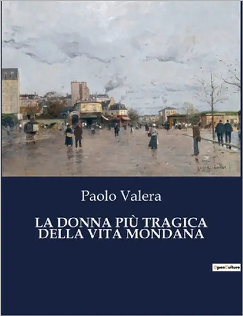 La Donna Più Tragica Della Vita Mondana by Valera, Paolo