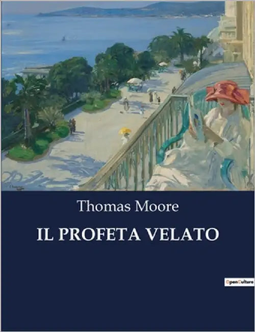 Il Profeta Velato: Un viaggio poetico attraverso le tradizioni orientali e le influenze religiose by Moore, Thomas