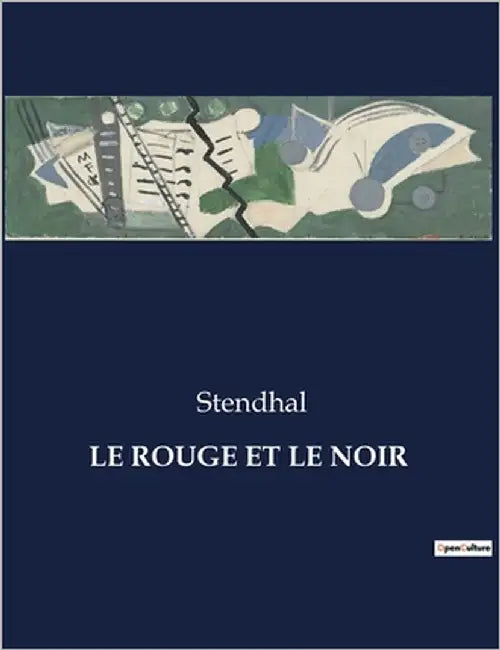 Le Rouge Et Le Noir: Chronique d'une transition provinciale by Stendhal