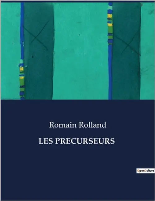 Les Precurseurs by Rolland, Romain