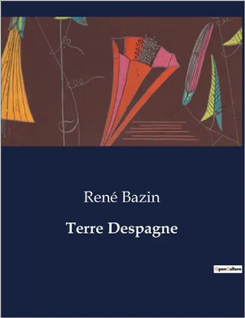 Terre Despagne: Les racines transitions d'une Espagne en transition by Bazin, René