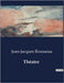 Théatre by Rousseau, Jean-Jacques
