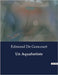 Un Aquafortiste: L'artiste face aux illusions de la société moderne by De Goncourt, Edmond