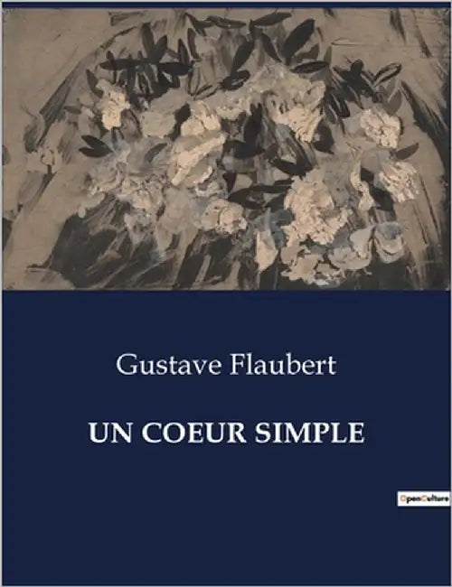 Un Coeur Simple by Flaubert, Gustave