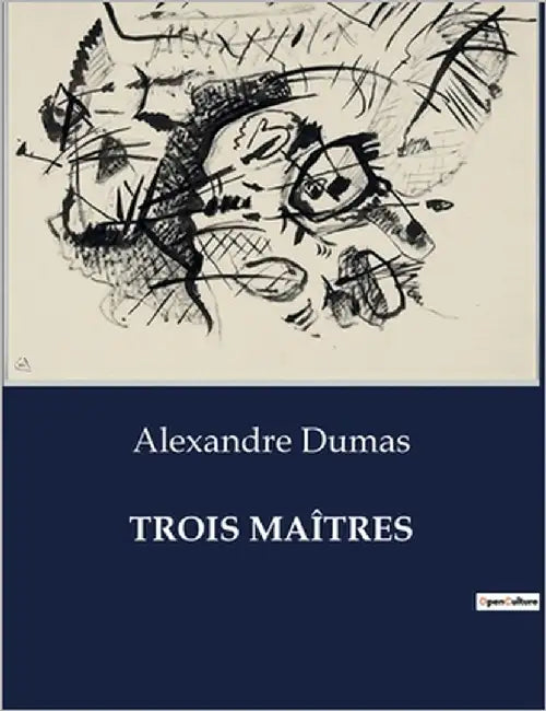Trois Maîtres by Dumas, Alexandre