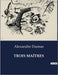 Trois Maîtres by Dumas, Alexandre